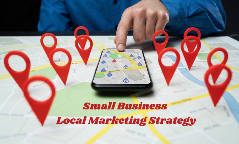 Local Online Marketing Small Business Local Marketing Strategy